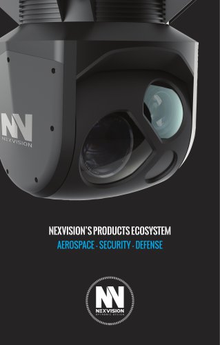 NEXVISION&rsquo;S PRODUCTS ECOSYSTEM  AEROSPACE - SECURITY - DEFENSE